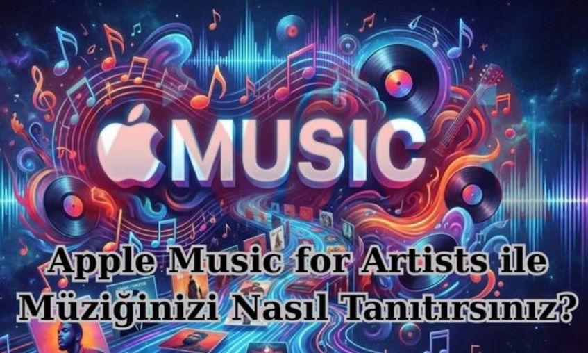 Apple Music for Artists ile Müzik Tanıtımı Nasıl Yapılır? | WM Music Rehberi